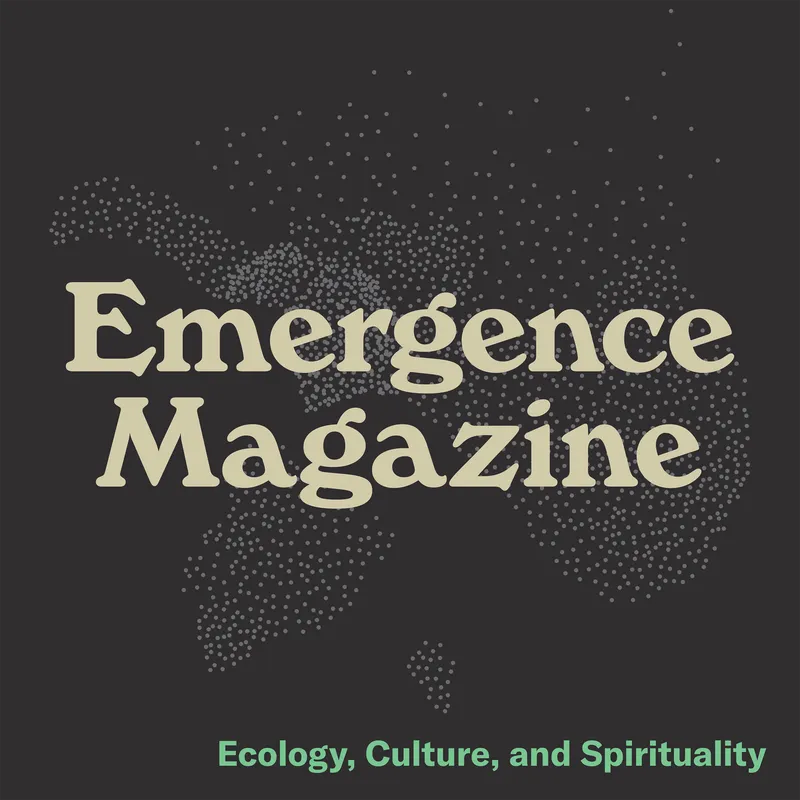 Emergence Magazine Podcast artwork