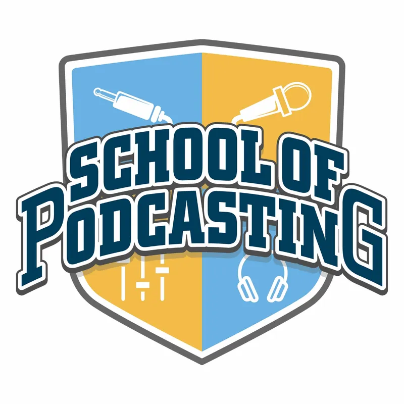 School of Podcasting: Expert Tips for Launching and Growing Your Podcast artwork