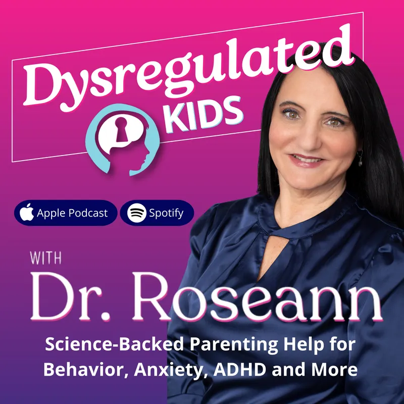 Dysregulated Kids: Science-Backed Parenting Help for Behavior, Anxiety, ADHD and More artwork