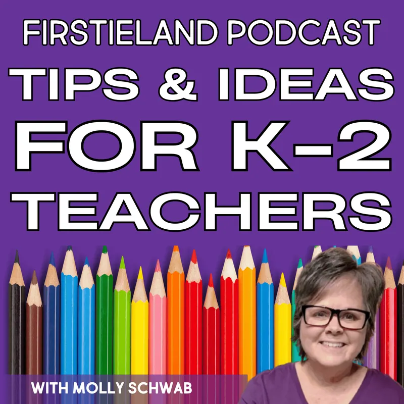 Firstieland Podcast For Elementary Teachers: Education Teaching Tips And Ideas For Kindergarten And First Grade artwork