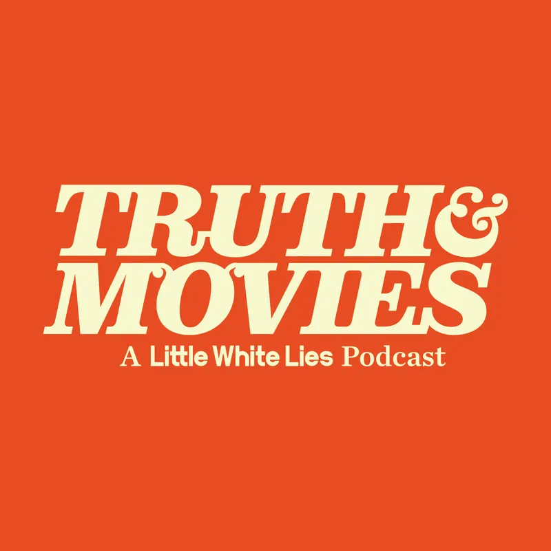 Truth & Movies: A Little White Lies Podcast artwork
