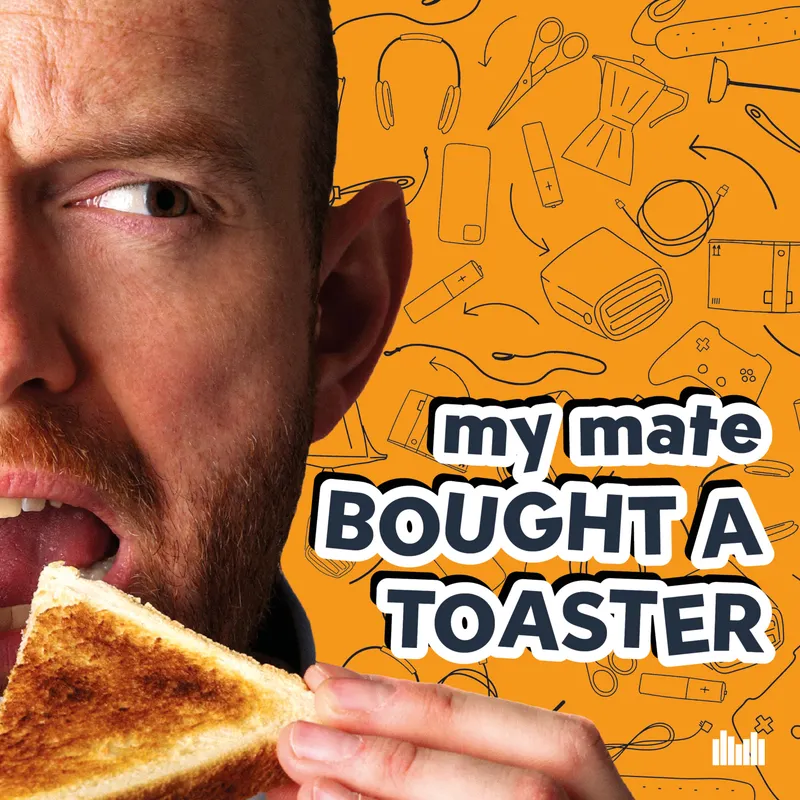My Mate Bought A Toaster artwork