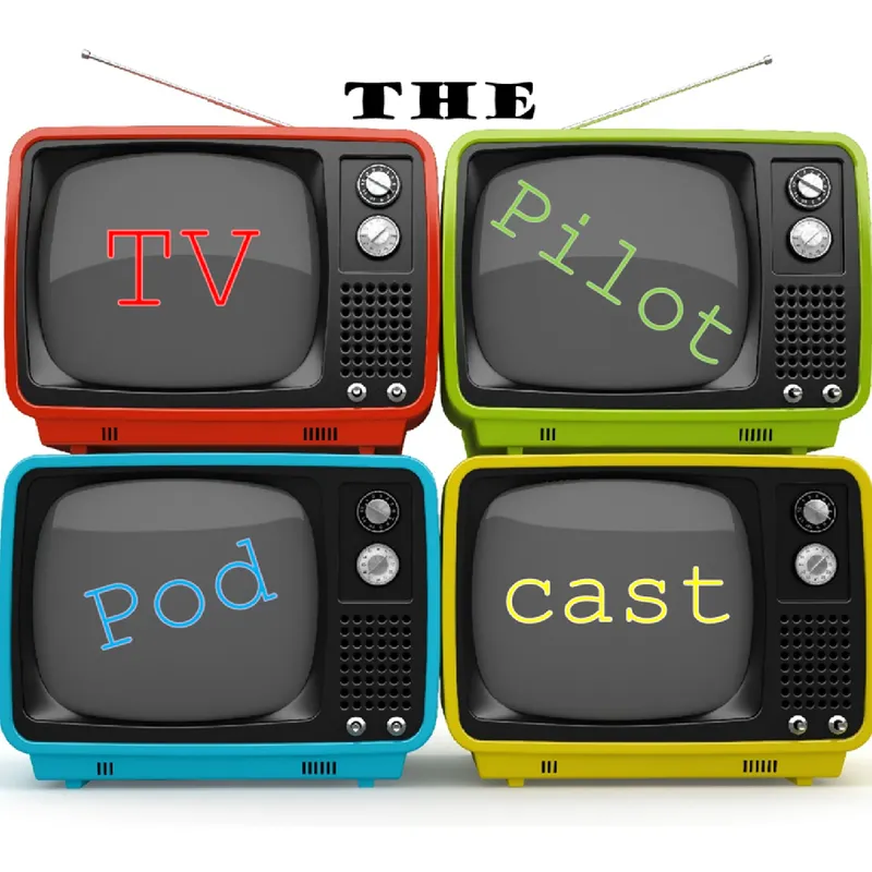 The TV Pilot Podcast artwork