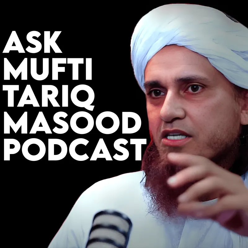 Ask Mufti Tariq Masood Podcast artwork