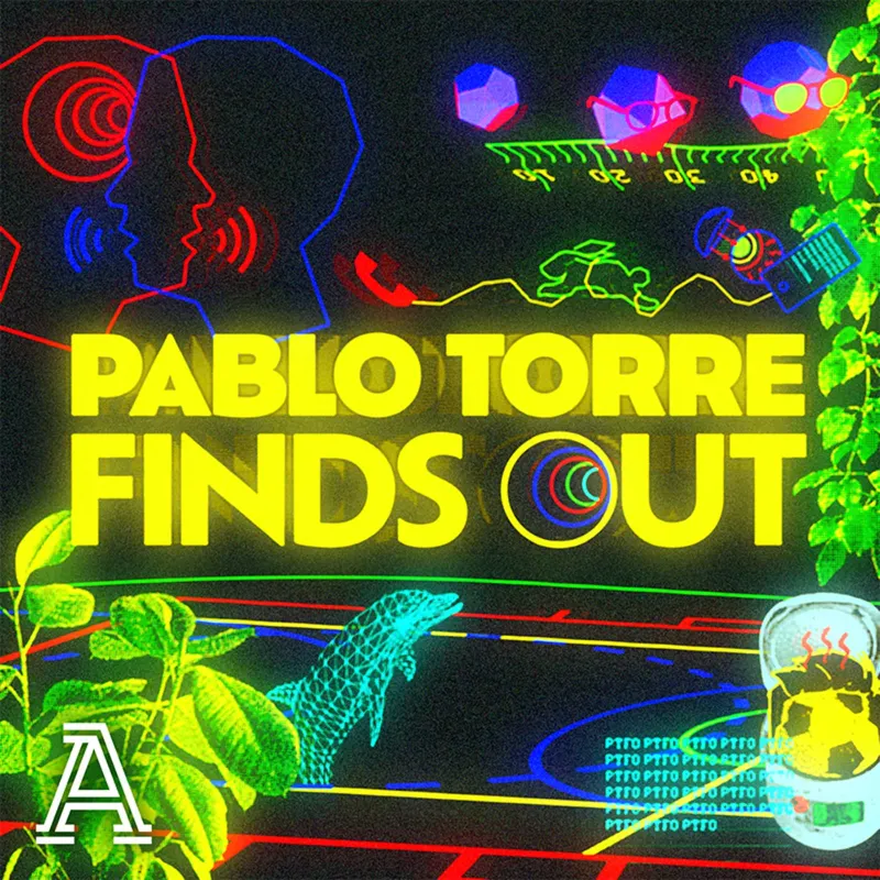 Pablo Torre Finds Out artwork