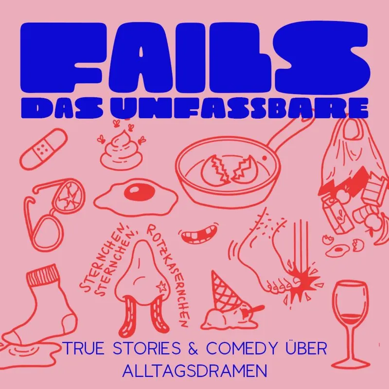 FAILS – Das Unfassbare: True Stories & Comedy über Alltagsdramen artwork