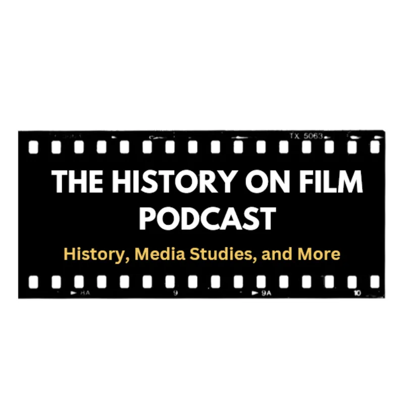 The History on Film Podcast artwork