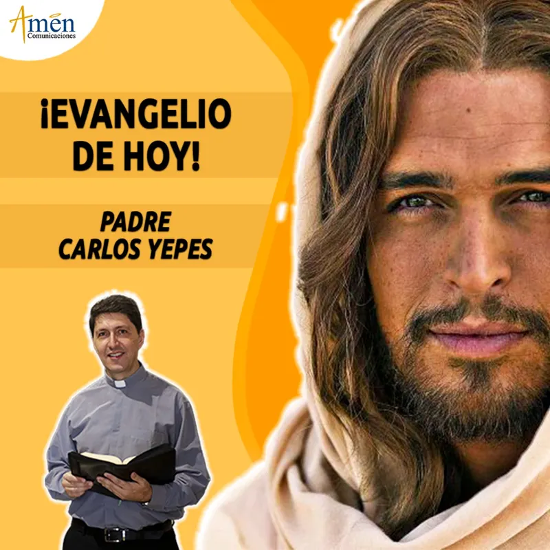 Evangelio de hoy - Padre Carlos Yepes artwork