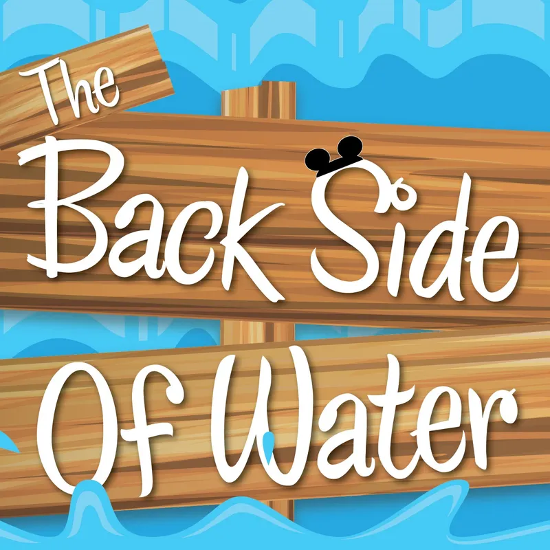 The Backside Of Water - A Disneyland History Podcast artwork