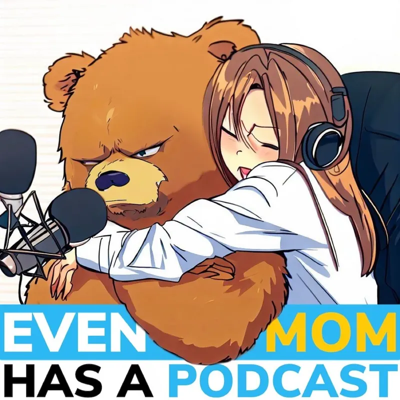 Even My Mom Has A Podcast artwork