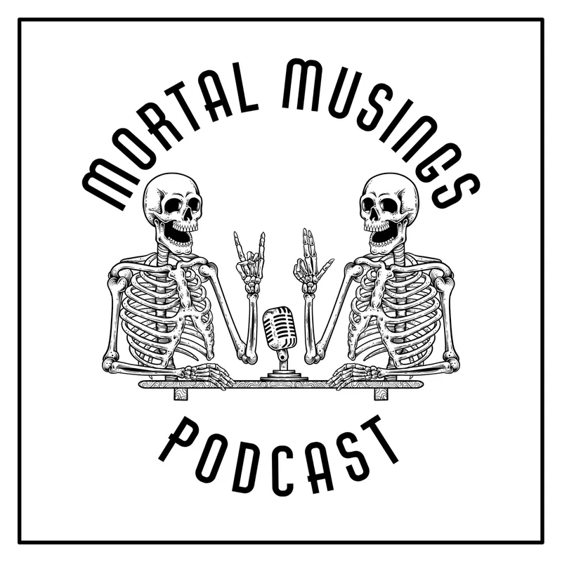 Mortal Musings Podcast artwork