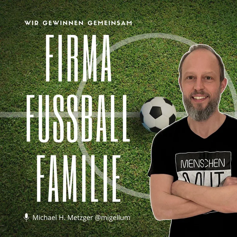 FIRMA.FUSSBALL.FAMILIE. | Der 15-Minuten-Kick für starke Unternehmer artwork