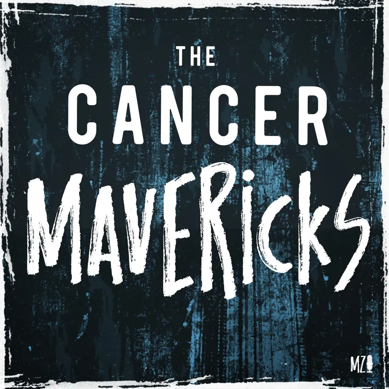 The Cancer Mavericks: A History of Survivorship artwork