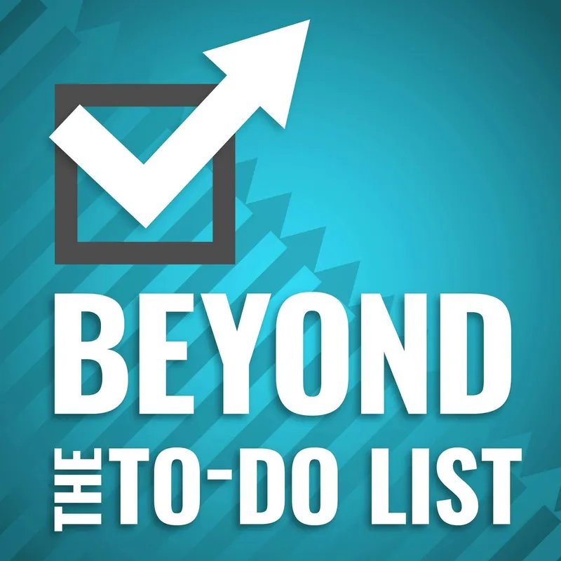 Beyond the To-Do List - Productivity for Work and Life artwork