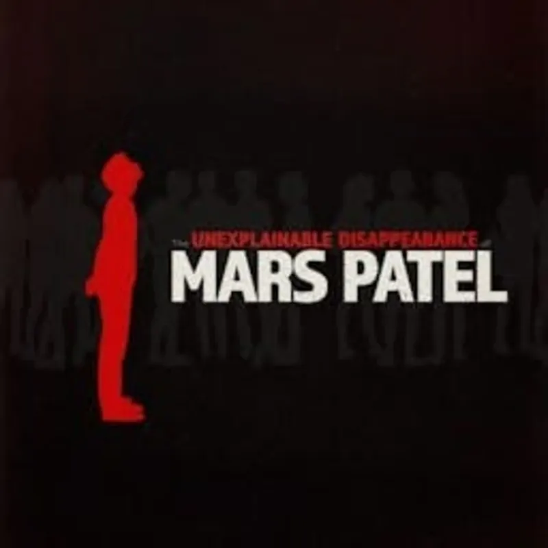 The Unexplainable Disappearance of Mars Patel artwork