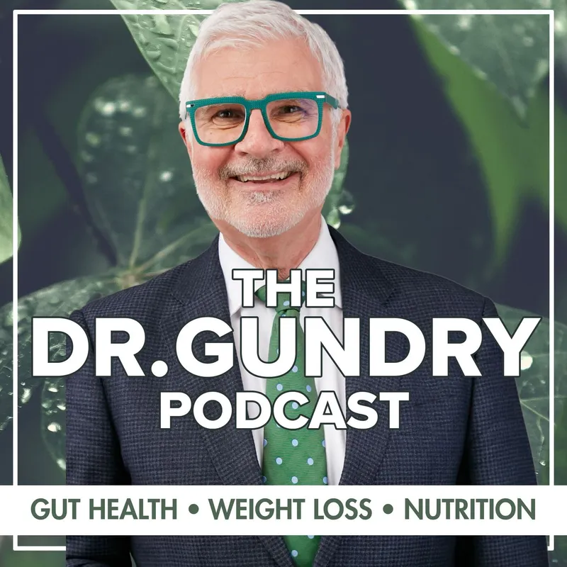 DR. GUNDRY PODCAST: GUT HEALTH, WEIGHT LOSS, AND NUTRITION artwork