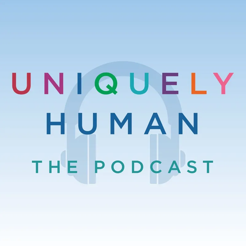 Uniquely Human: The Podcast artwork
