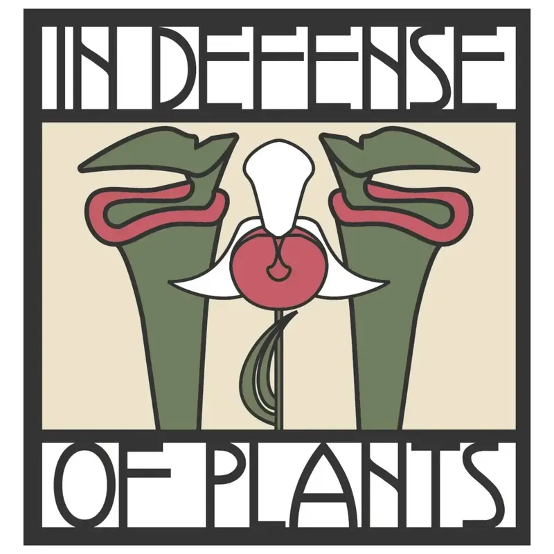 In Defense of Plants Podcast artwork