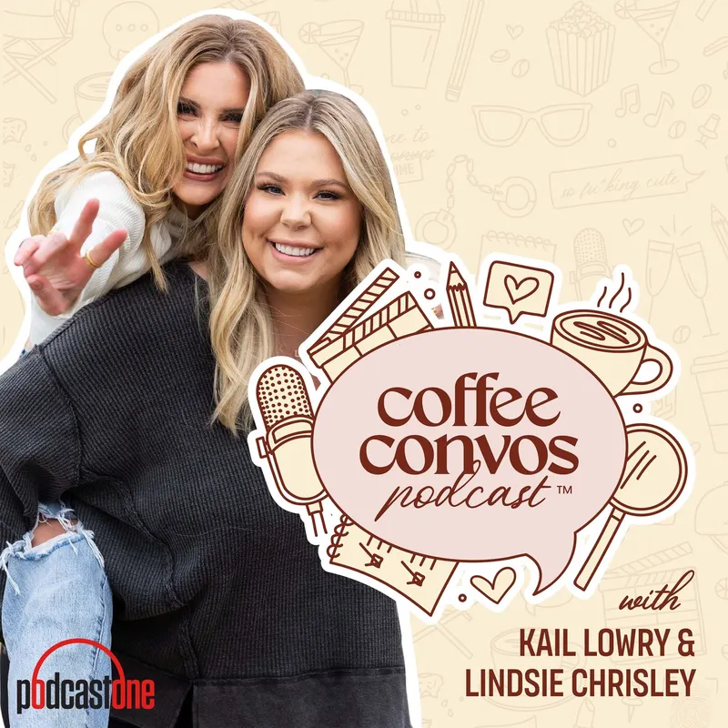 Coffee Convos with Kail Lowry and Lindsie Chrisley artwork