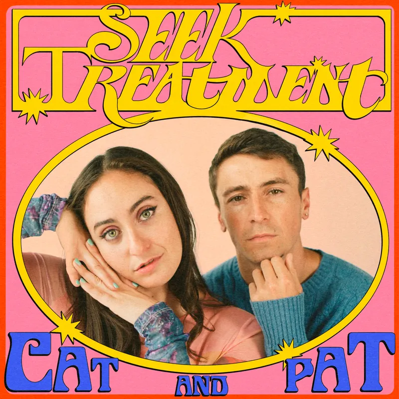Seek Treatment with Cat & Pat artwork