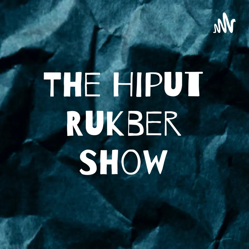 The Hiput Rukber Show artwork
