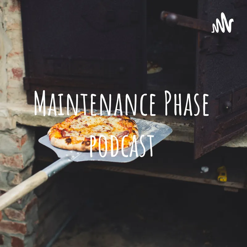 the Maintenance Phase podcast artwork