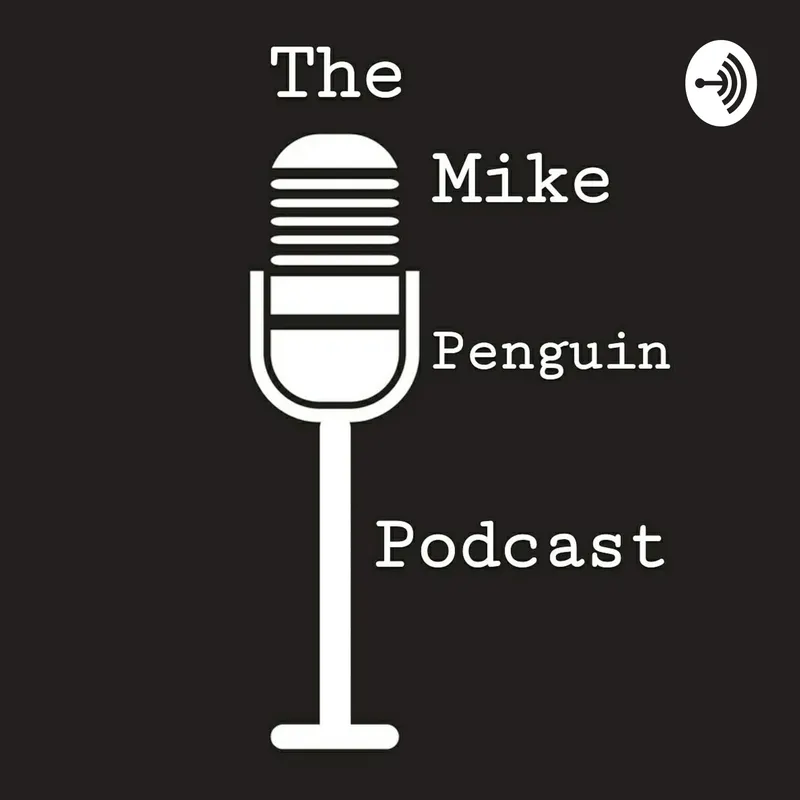 The Mike Penguin Podcast artwork