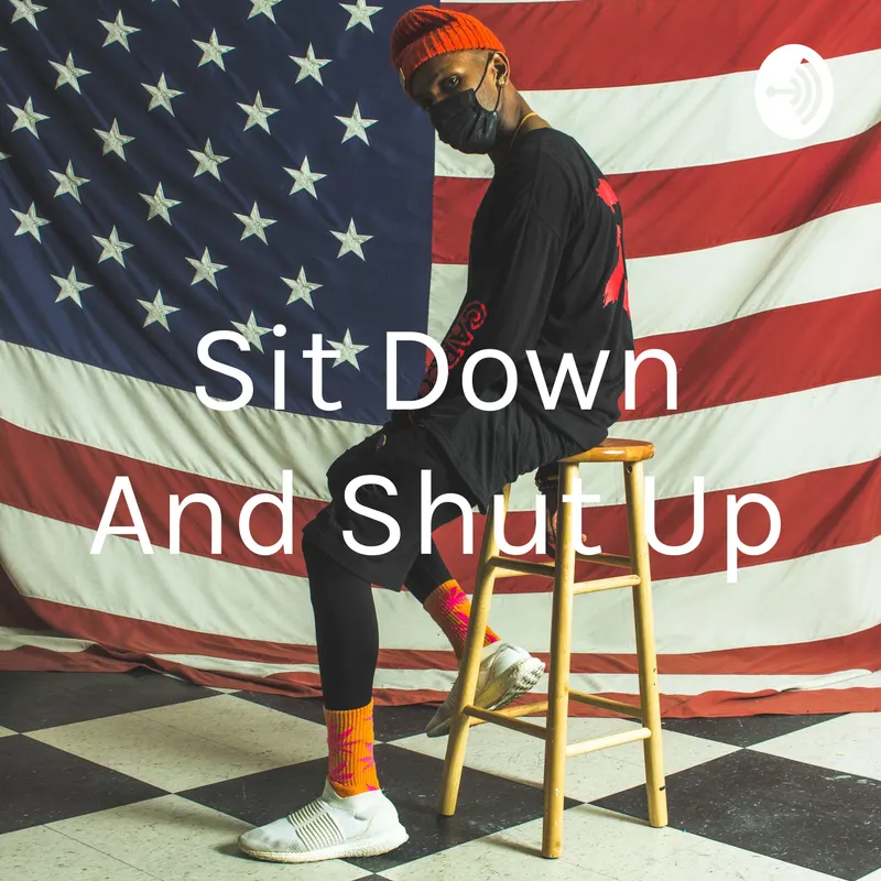 Sit Down And Shut Up artwork