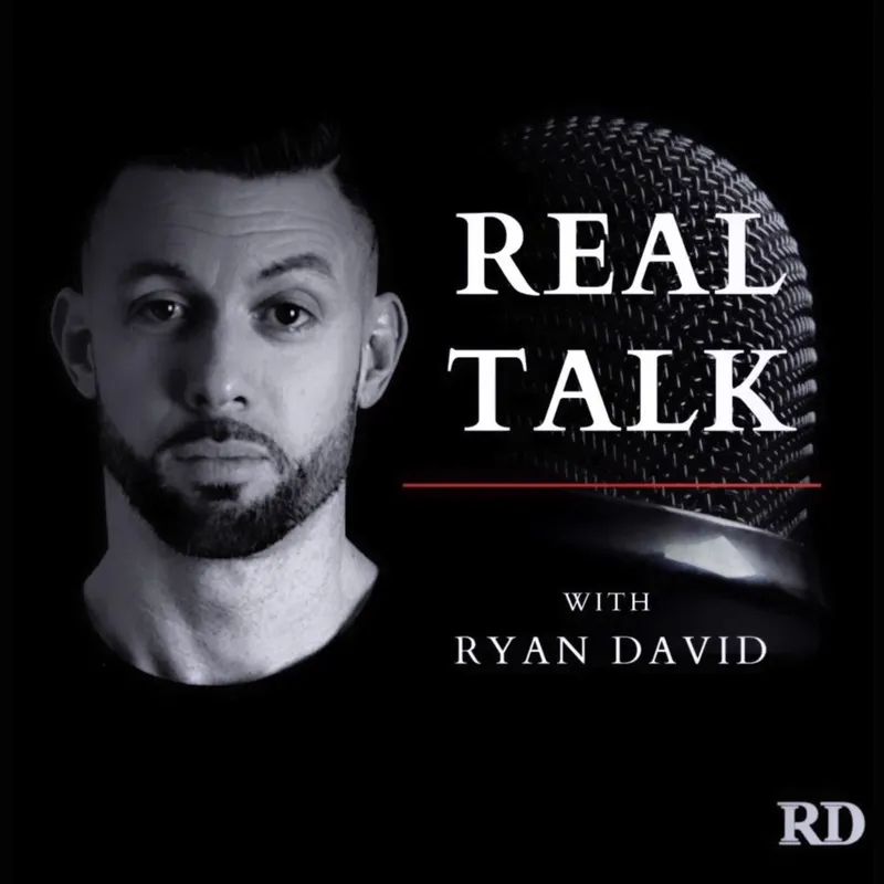 Real Talk with Ryan David: Personal Leadership | Lifestyle | Psychology | Mindset | Education artwork