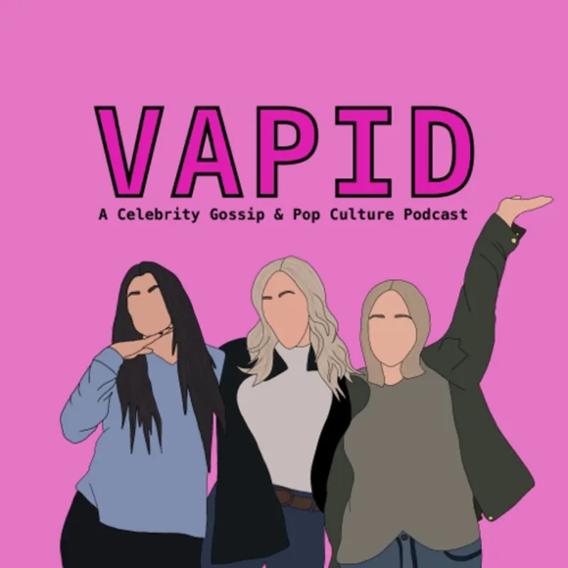 Vapid: A Celebrity Gossip & Pop Culture Podcast artwork