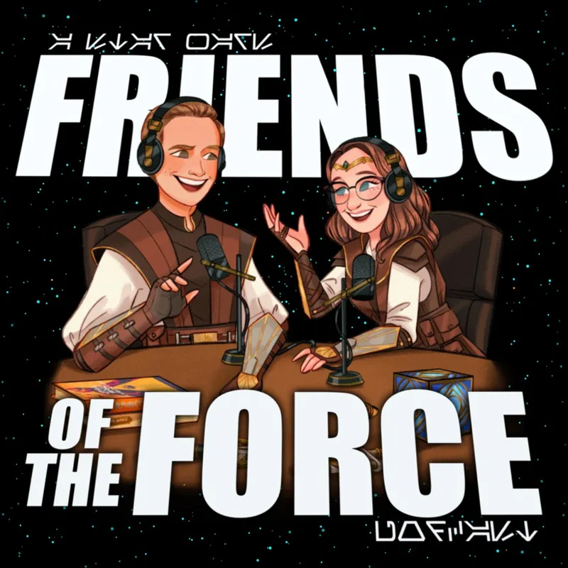 Friends of the Force: A Star Wars Podcast artwork