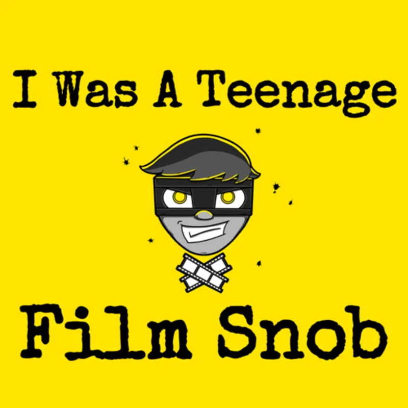 I Was A Teenage Film Snob artwork