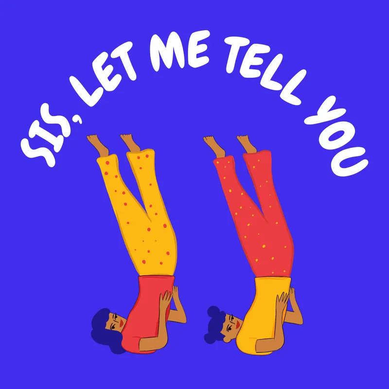 Sis, Let Me Tell You: Celebrity Gossip and Relatable Sibling Convos artwork