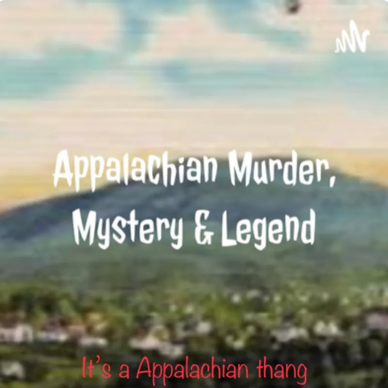 Appalachian Murder, Mystery And Legend artwork