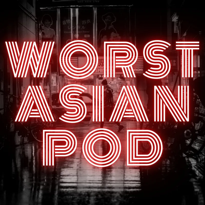 Worst Asian Podcast artwork
