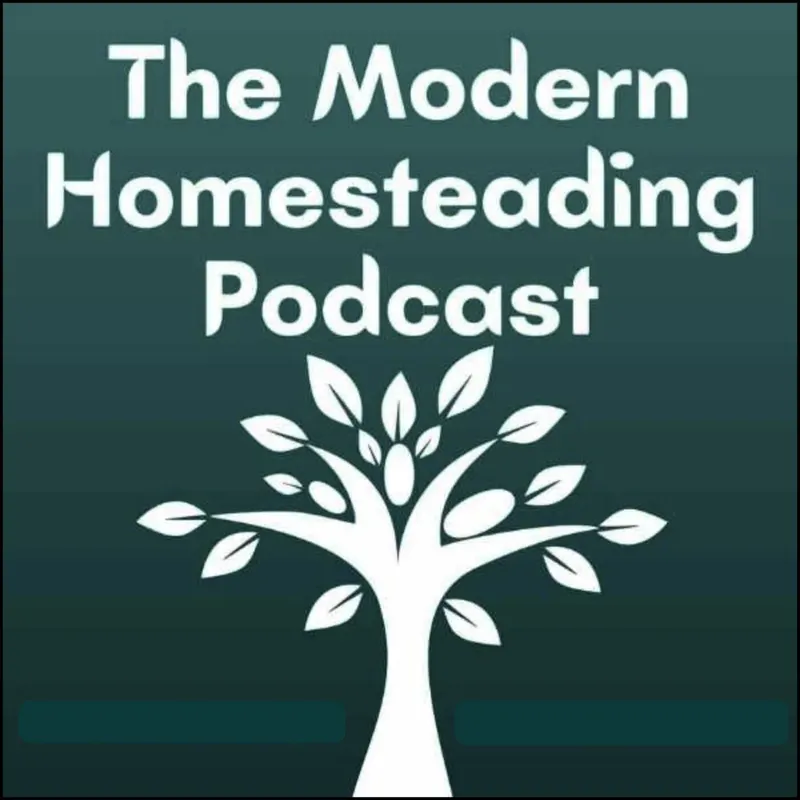 The Modern Homesteading Podcast artwork