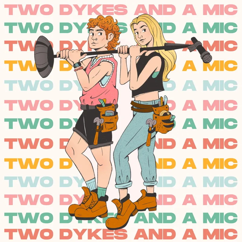 Two Dykes And A Mic artwork