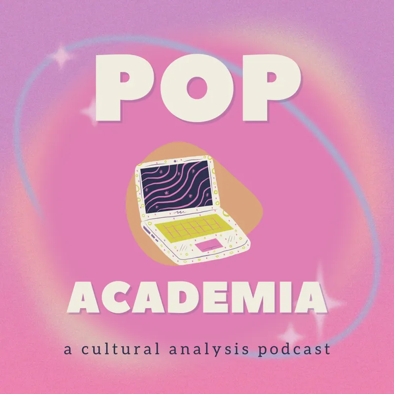 pop academia - a culture analysis podcast artwork