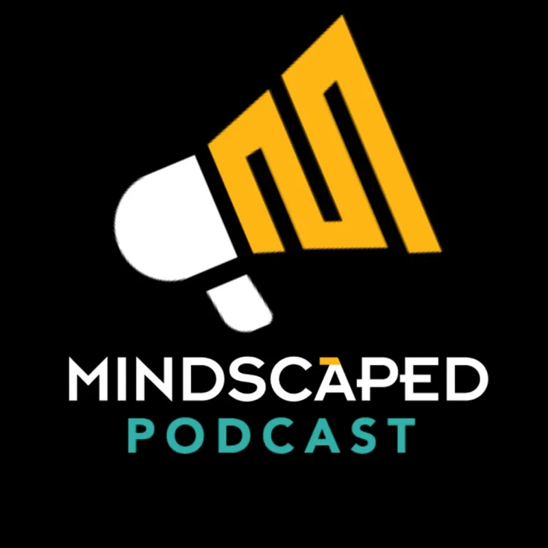 Mindscaped Podcast artwork