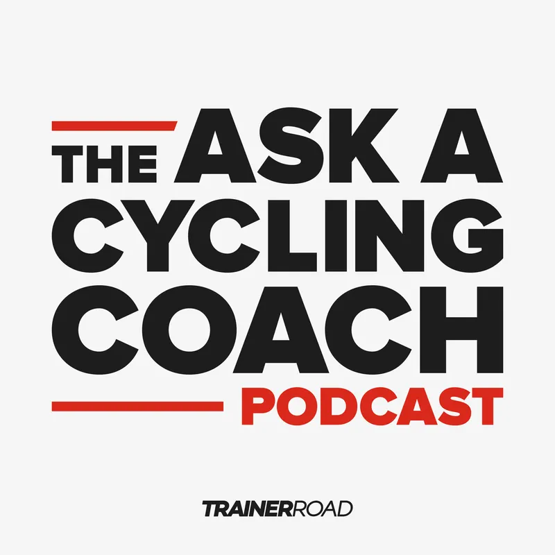 Ask a Cycling Coach Podcast - Presented by TrainerRoad artwork
