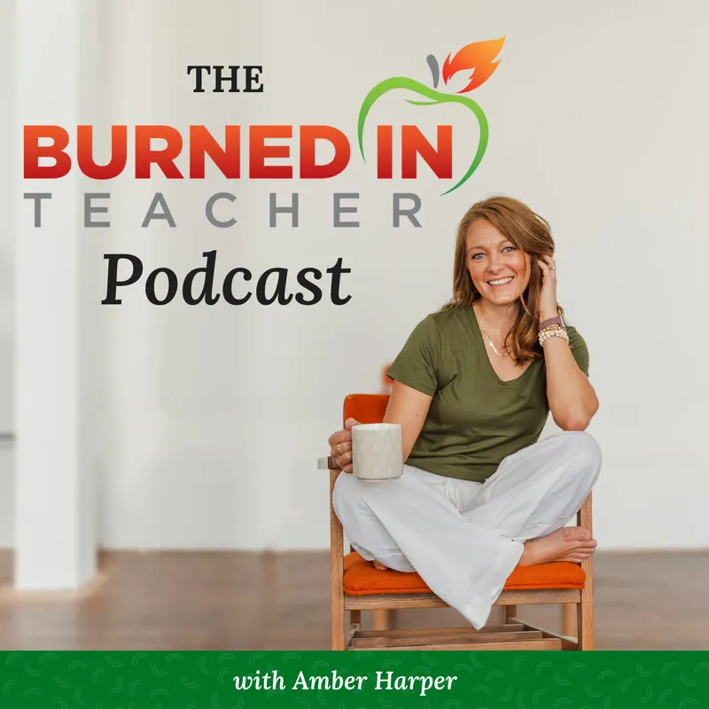 The Burned-In Teacher Podcast with Amber Harper artwork
