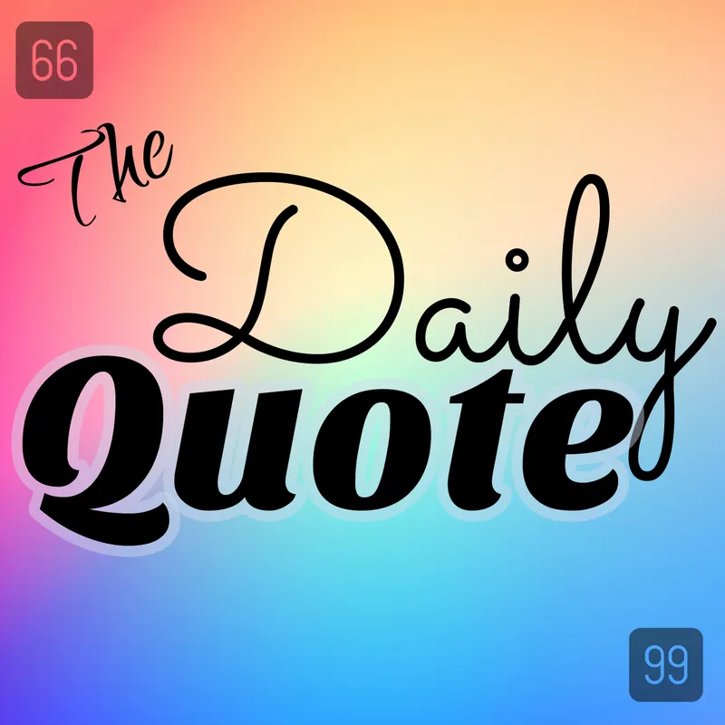 the Daily Quote - Positive Daily Inspiration and Motivational Quote of the Day artwork