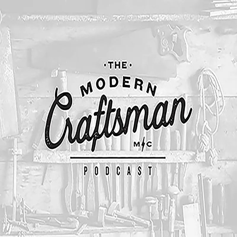 The Modern Craftsman Podcast artwork