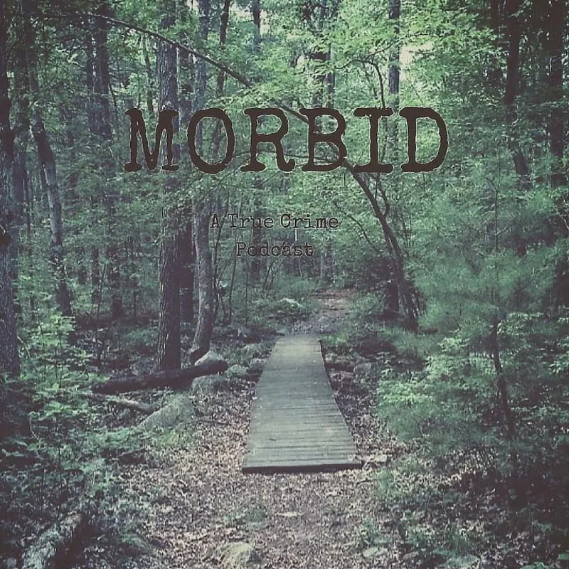 Morbid: A True Crime Podcast artwork