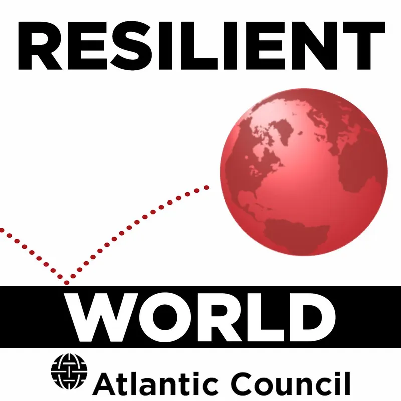 Resilient World | Navigating Disruption in National Security, Foreign Policy, Crisis Response, Globa artwork