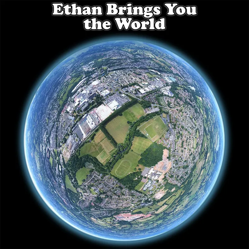 Ethan Brings You the World artwork