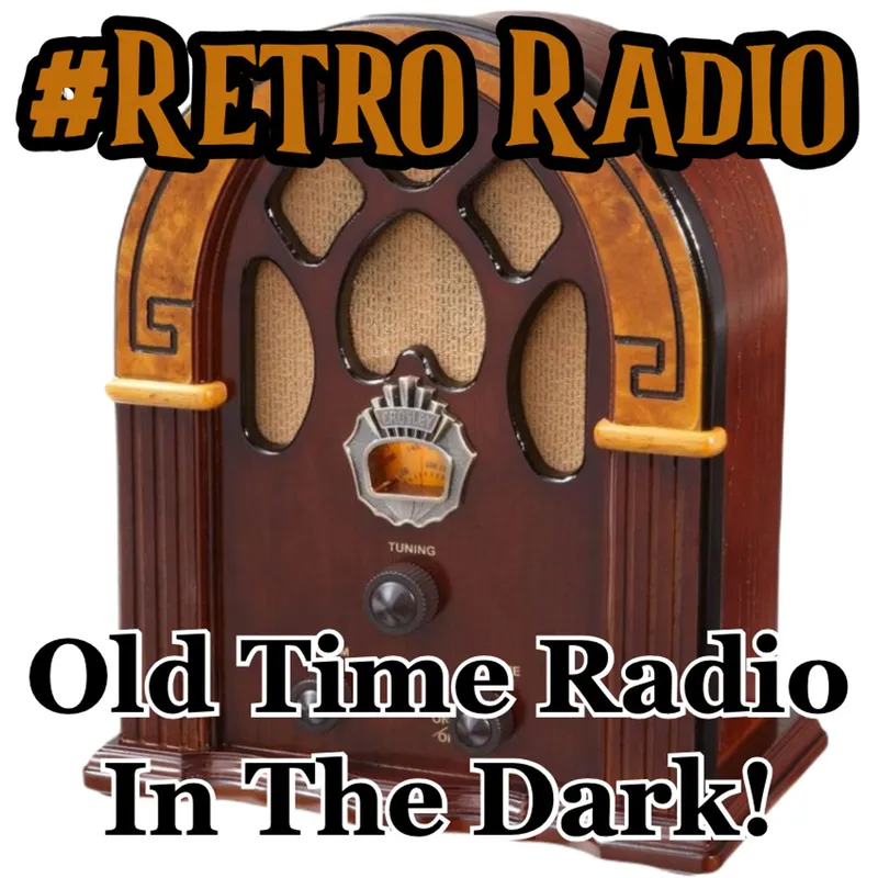 Retro Radio: Old Time Radio in the Dark artwork