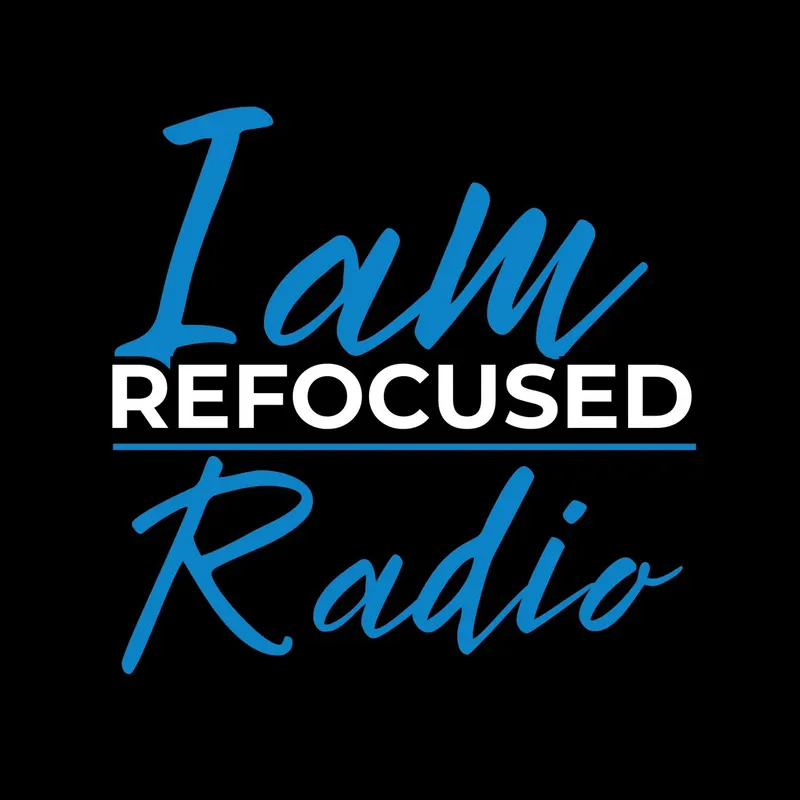 I Am Refocused Radio artwork
