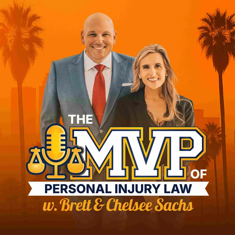The MVP of Personal Injury Law w. Brett & Chelsee Sachs artwork