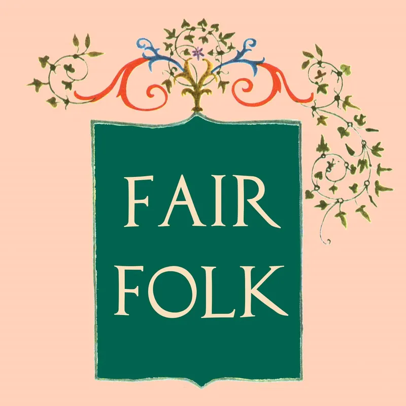 Fair Folk Podcast artwork